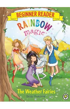 Coperta cărții 'Rainbow Magic Beginner Reader: The Weather Fairies - Daisy Meadows'