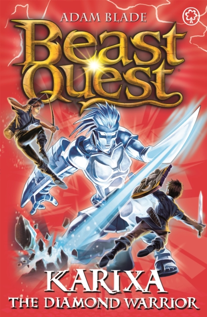 Beast Quest: Karixa the Diamond Warrior - Adam Blade