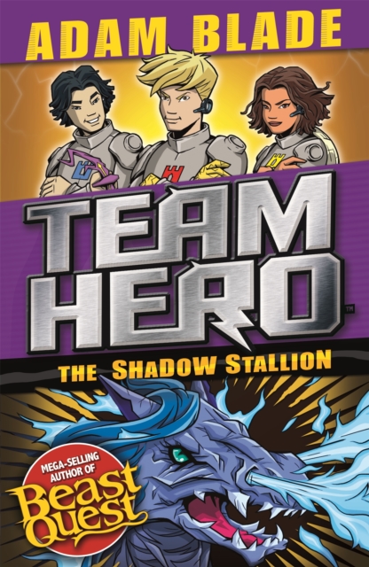 Team Hero: The Shadow Stallion - Adam Blade