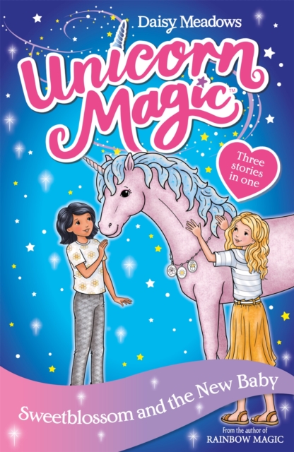 Unicorn Magic: Sweetblossom and the New Baby - Daisy Meadows