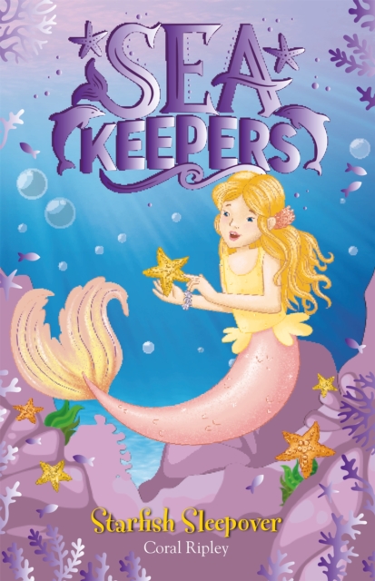 Sea Keepers: Starfish Sleepover - Coral Ripley