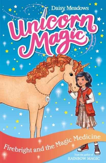 Unicorn Magic: Firebright and the Magic Medicine - Daisy Meadows