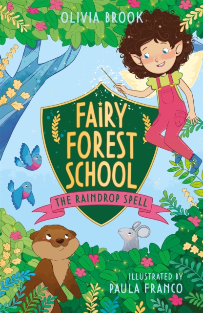 Fairy Forest School: The Raindrop Spell - Olivia Brook