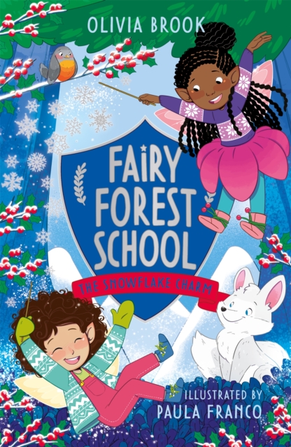 Fairy Forest School: The Snowflake Charm - Olivia Brook