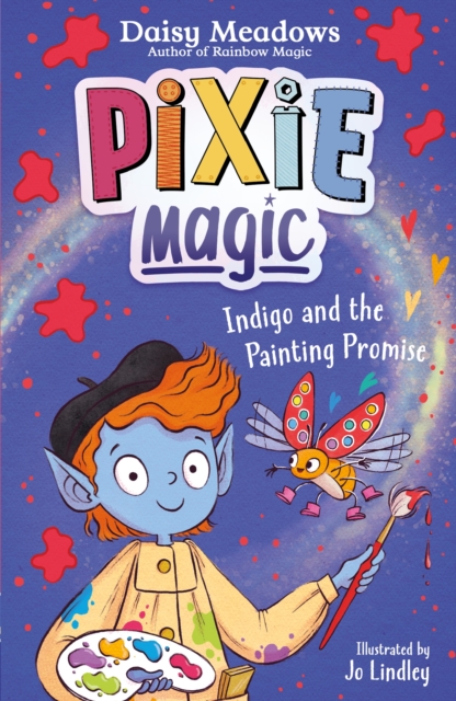 Pixie Magic: Indigo and the Painting Promise - Daisy Meadows