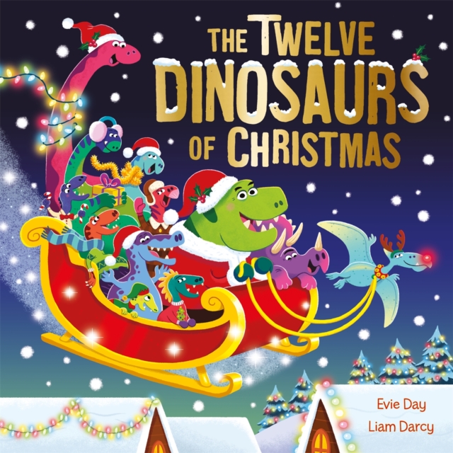 Twelve Dinosaurs of Christmas - Evie Day