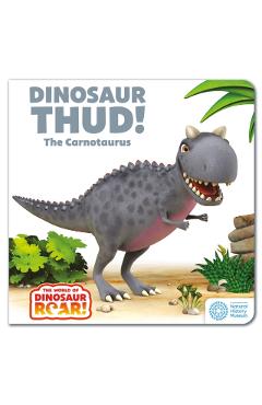 Coperta cărții 'World of Dinosaur Roar!: Dinosaur Thud! The Carnotaurus: Book 13 - Peter Curtis'