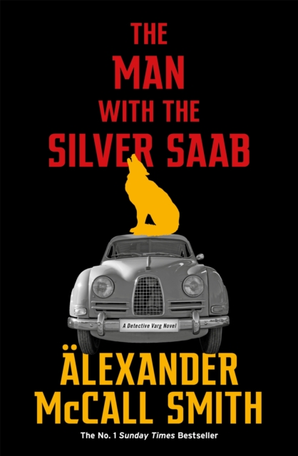 Man with the Silver Saab - Alexander Mccall Smith