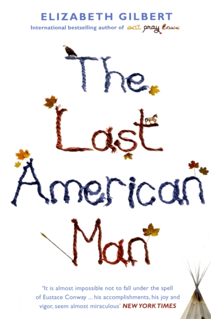 Last American Man - Elizabeth Gilbert