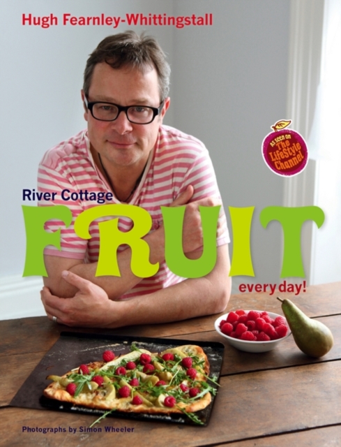 River Cottage Fruit Every Day! - Hugh Fearnley-whittingstall