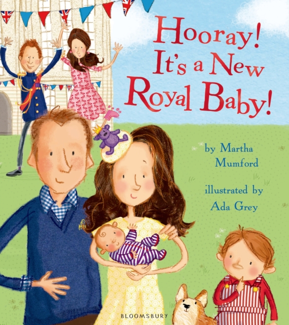 Hooray! It?s a New Royal Baby! - Martha Mumford