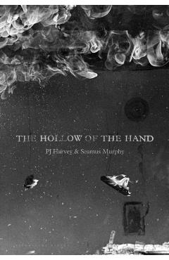 Coperta cărții 'Hollow of the Hand - - Pj|murphy Harvey'