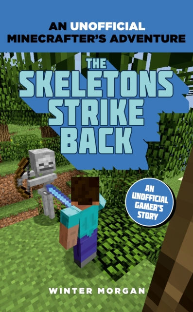 Minecrafters: The Skeletons Strike Back - Winter Morgan