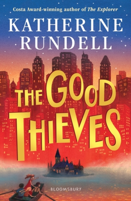 Good Thieves - Katherine Rundell