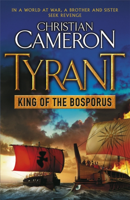 Tyrant: King of the Bosporus - Christian Cameron