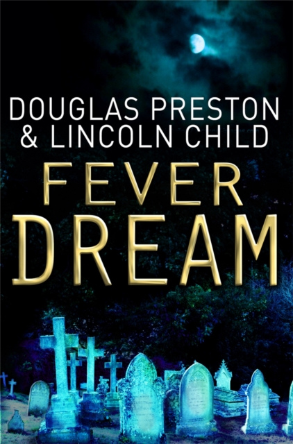 Fever Dream - Douglas|child Preston