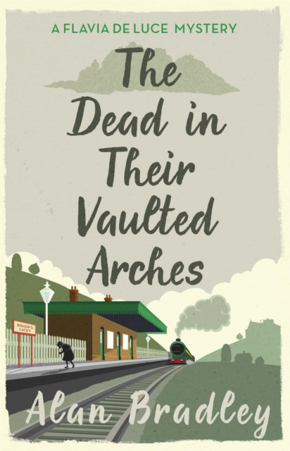 Dead in Their Vaulted Arches - Alan Bradley