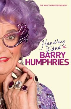 Coperta cărții 'Handling Edna - Barry Humphries'