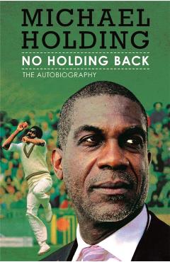 Coperta cărții 'No Holding Back - Michael Holding'