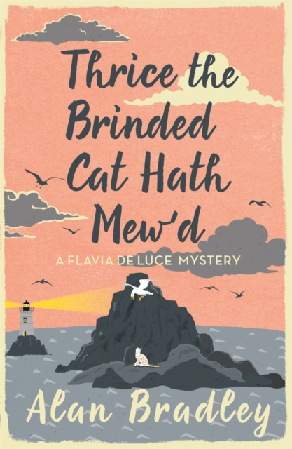 Thrice the Brinded Cat Hath Mew'd - Alan Bradley