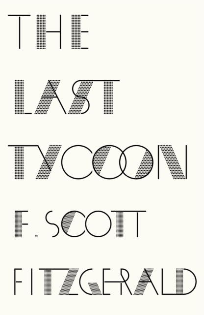 Last Tycoon - F. Scott Fitzgerald