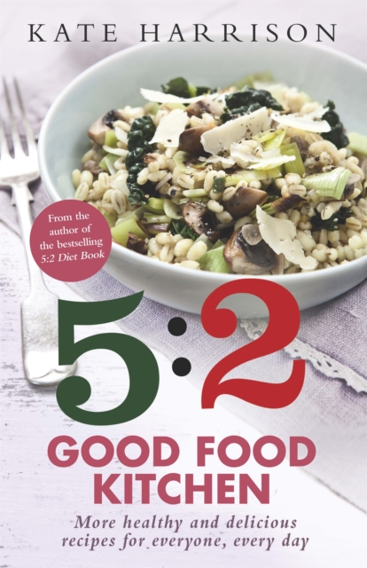 5:2 Good Food Kitchen - Kate Harrison