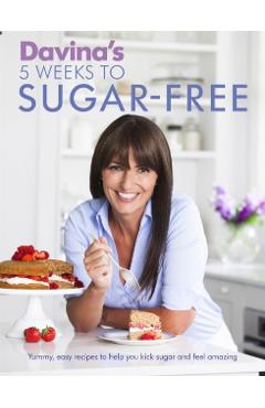Coperta cărții 'Davina's 5 Weeks to Sugar-Free - Davina Mccall'