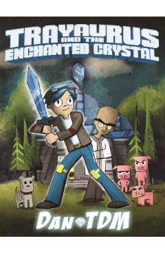 Coperta cărții 'DanTDM: Trayaurus and the Enchanted Crystal -'