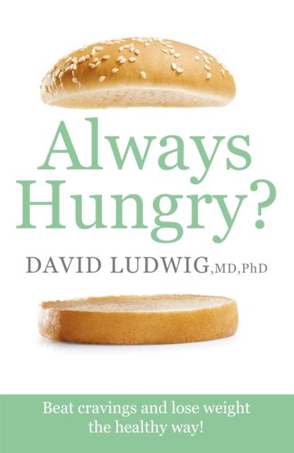 Always Hungry? - David S. Ludwig