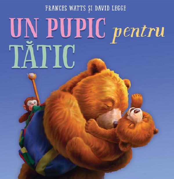 Un pupic pentru tatic - Frances Watts