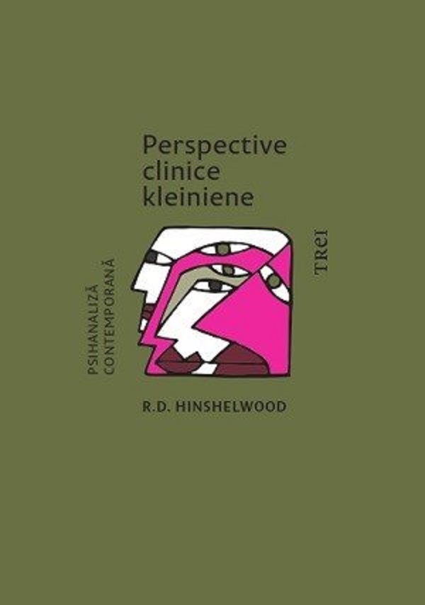 Perspective clinice kleiniene - R.D. Hinshelwood