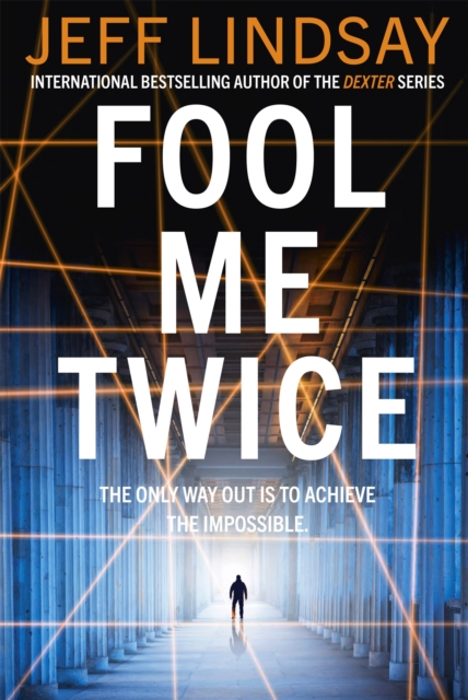 Fool Me Twice - Jeff Lindsay