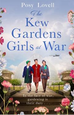 Coperta cărții 'Kew Gardens Girls at War - Posy Lovell'