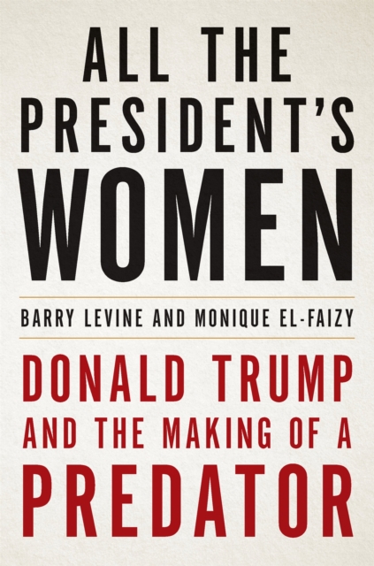 All the President's Women - Monique|levine El-faizy