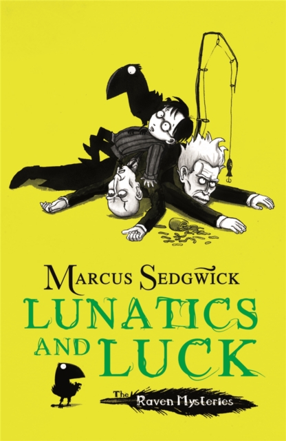 Raven Mysteries: Lunatics and Luck - Marcus Sedgwick