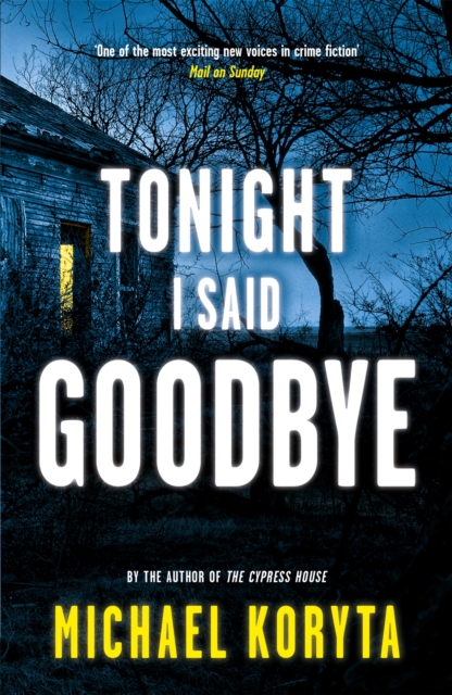 Tonight I Said Goodbye - Michael Koryta