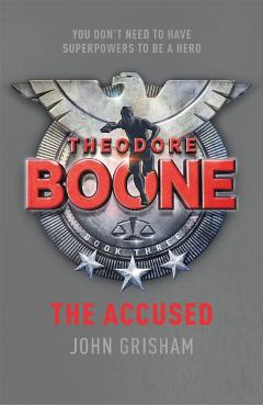 Coperta cărții 'Theodore Boone: The Accused - John Grisham'