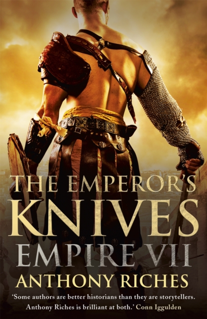 Emperor's Knives: Empire VII - Anthony Riches