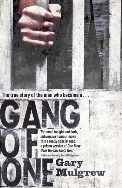 Gang of One: One Man's Incredible Battle to Find his Missing Daughter - Gary Mulgrew