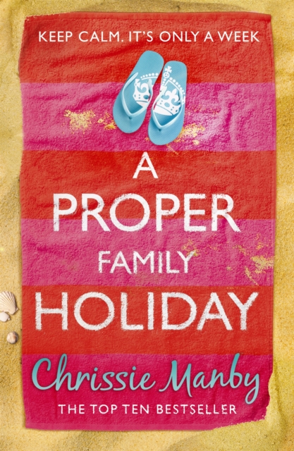 Proper Family Holiday - Chrissie Manby