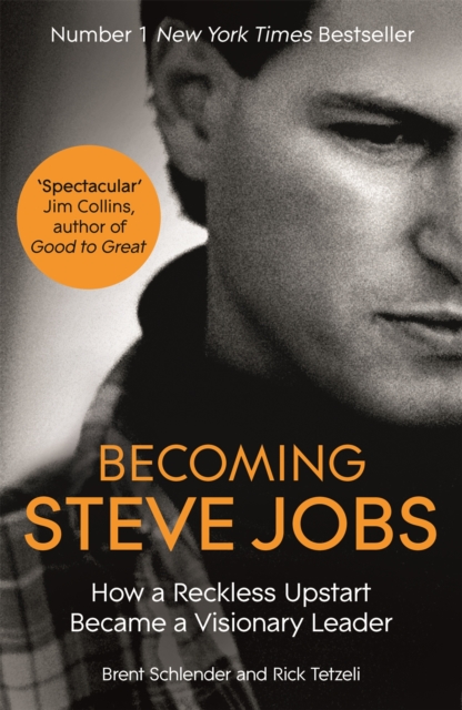 Becoming Steve Jobs - Brent|tetzeli Schlender