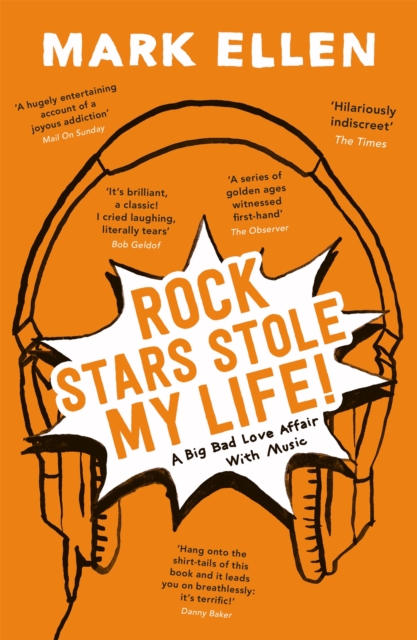 Rock Stars Stole my Life! - Mark Ellen