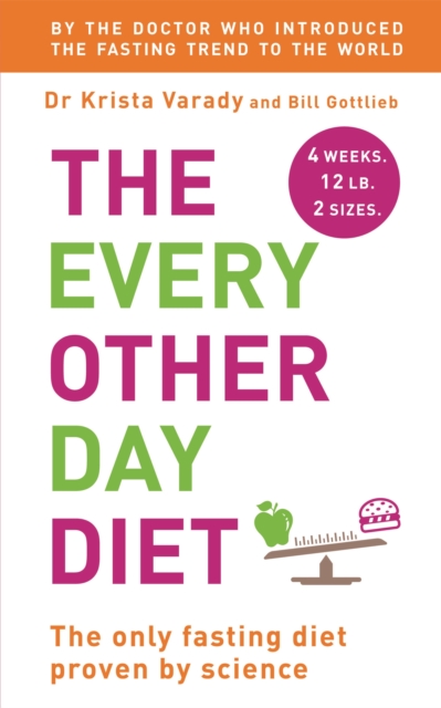 Every Other Day Diet - Krista|gottlieb Varady