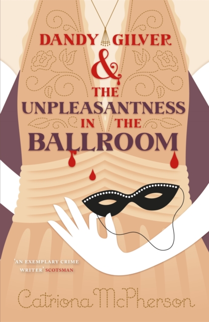 Dandy Gilver and the Unpleasantness in the Ballroom - Catriona Mcpherson