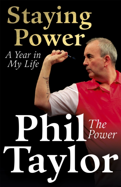 Staying Power - Phil Taylor