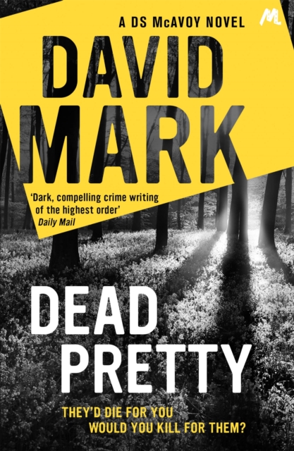 Dead Pretty - David Mark