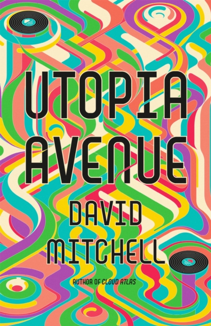 Utopia Avenue - David Mitchell