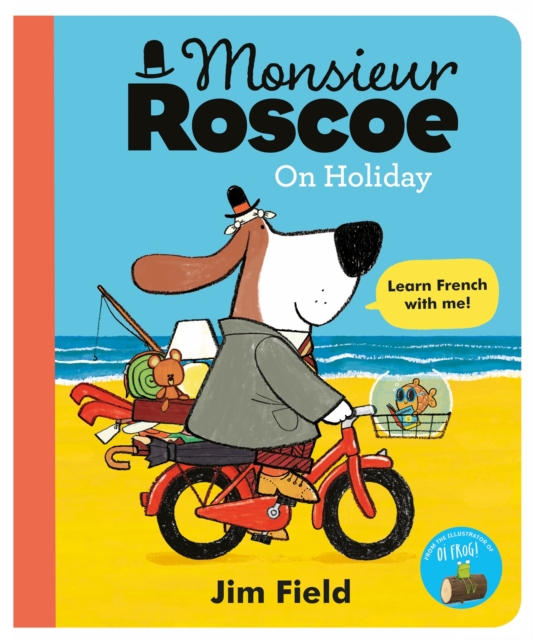 Monsieur Roscoe on Holiday - Jim Field