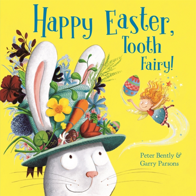 Happy Easter, Tooth Fairy! - Peter Bently