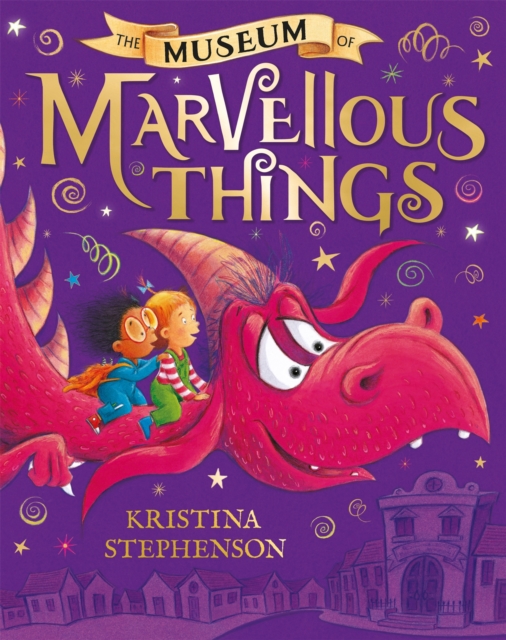 Museum of Marvellous Things - Kristina Stephenson